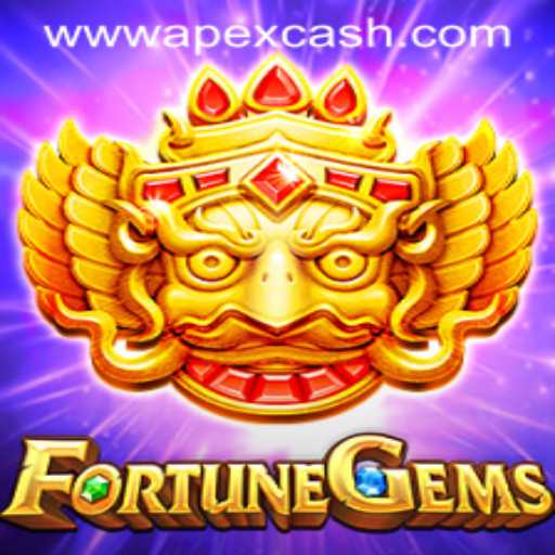Unveiling the Exciting World of FortuneGems and ApexCash